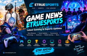Game news ETrueSports